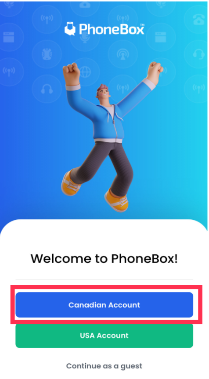 アプリの最初の画面「Welcome to PhoneBox!」。「Canadian Account」のボタンが赤枠で示されています
